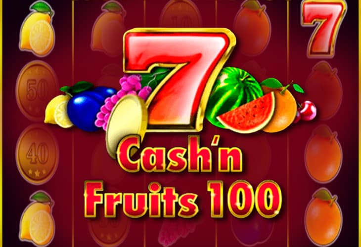 Cash & Fruits 100 slot
