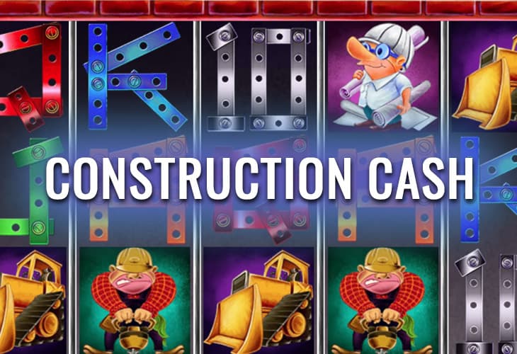 Construction Cash slot