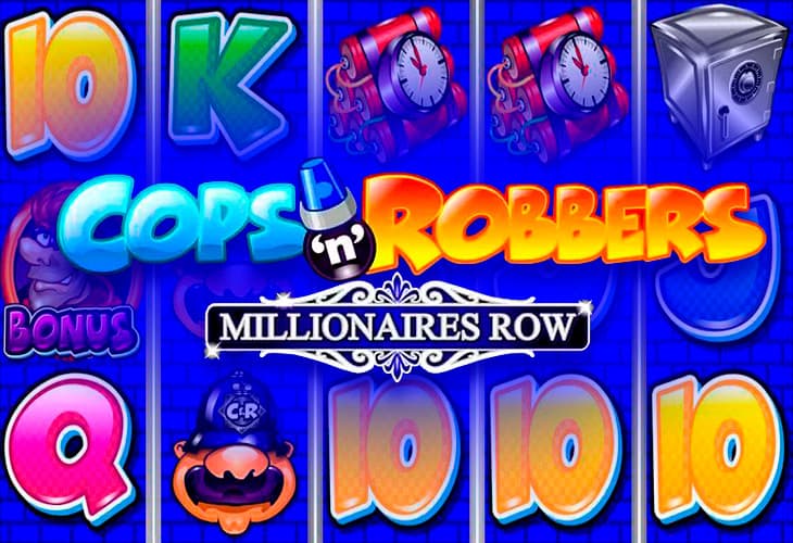 Cops’n’Robbers Millionaires Row slot