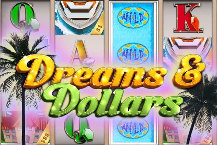 Dreams And Dollars slot