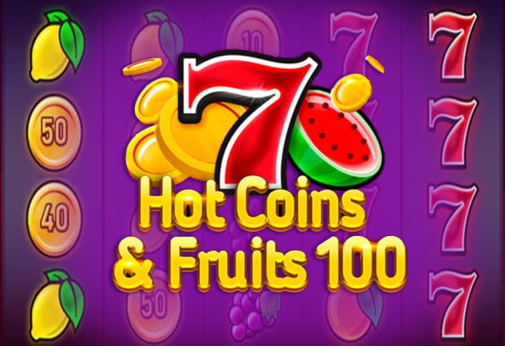 Hot Coins & Fruits 100 slot