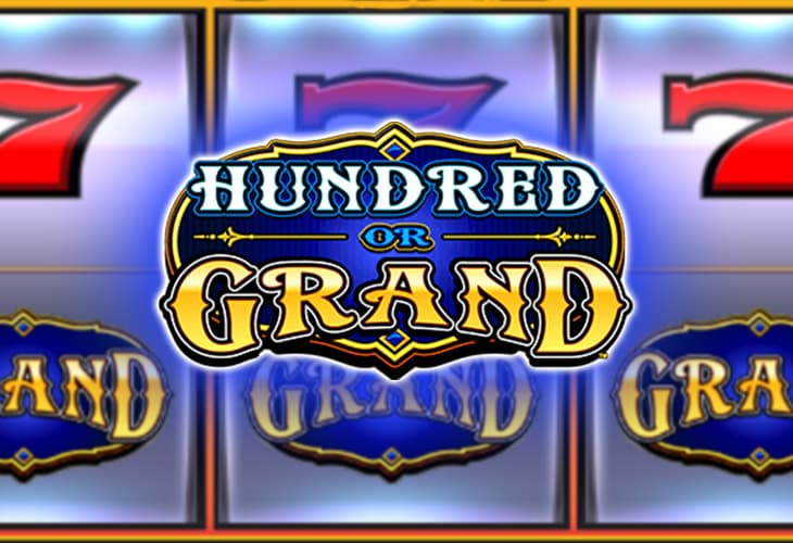 Hundred Or Grand slot