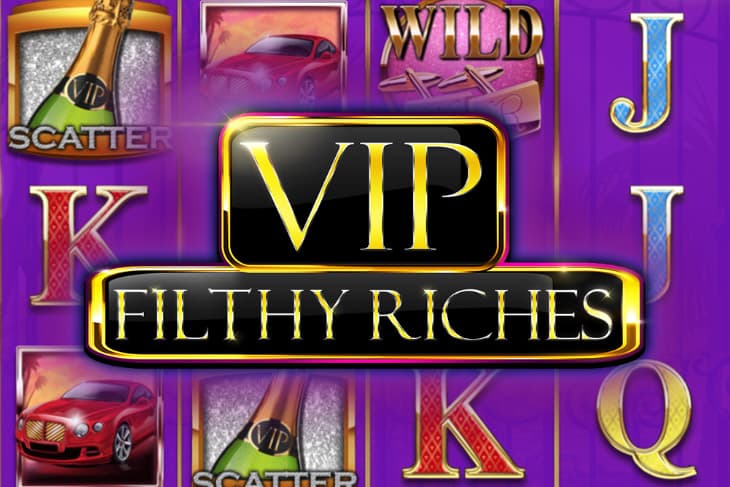 Vip Filthy Riches slot