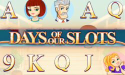 Days of Our Slots