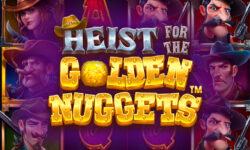 Heist for the Golden Nuggets